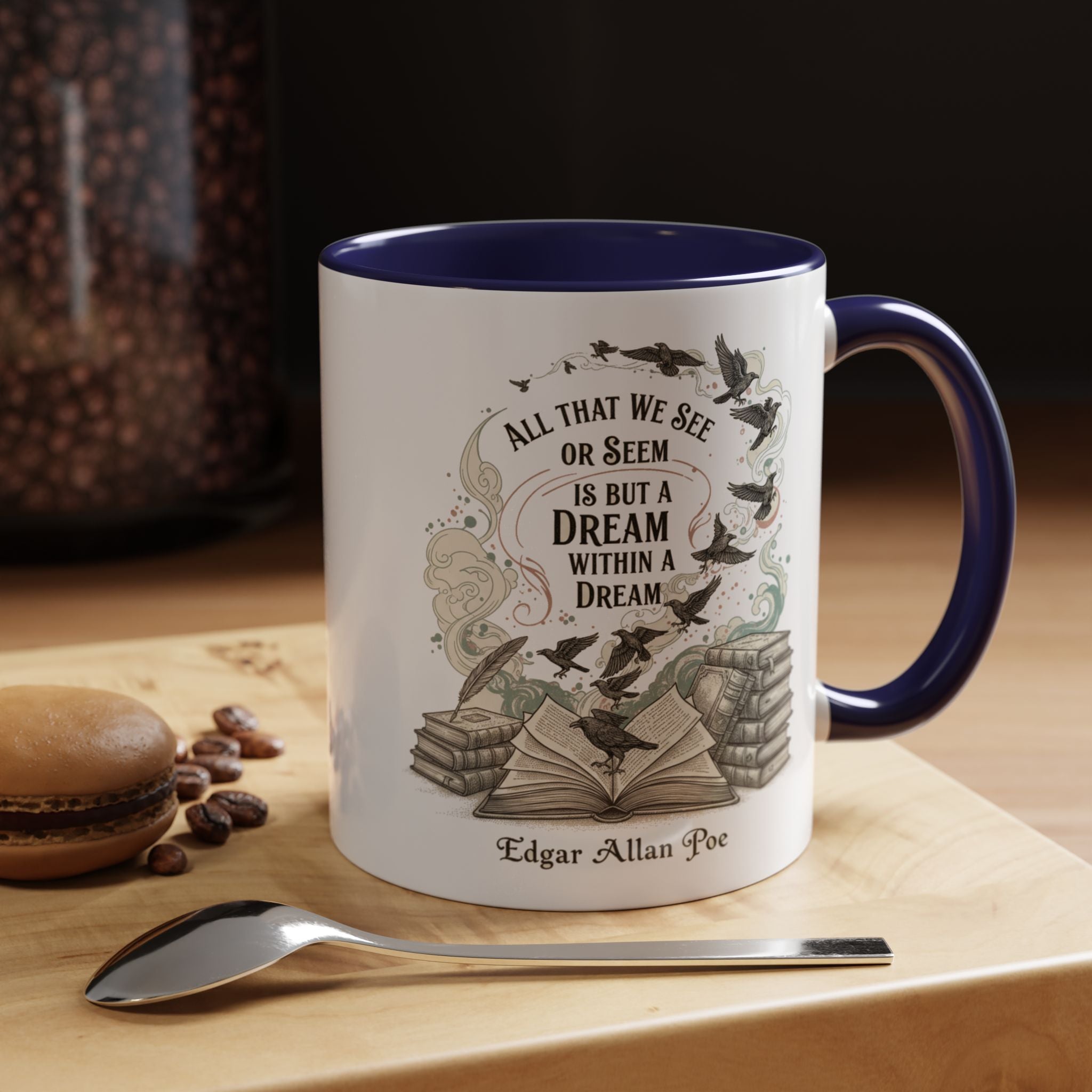 Edgar Allan Poe Quote Coffee Mug — "All That We See or Seem is But a Dream Within a Dream"