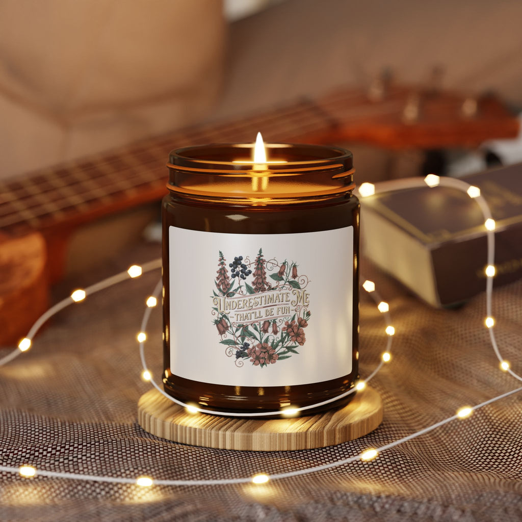 Underestimate Me Soy Candle