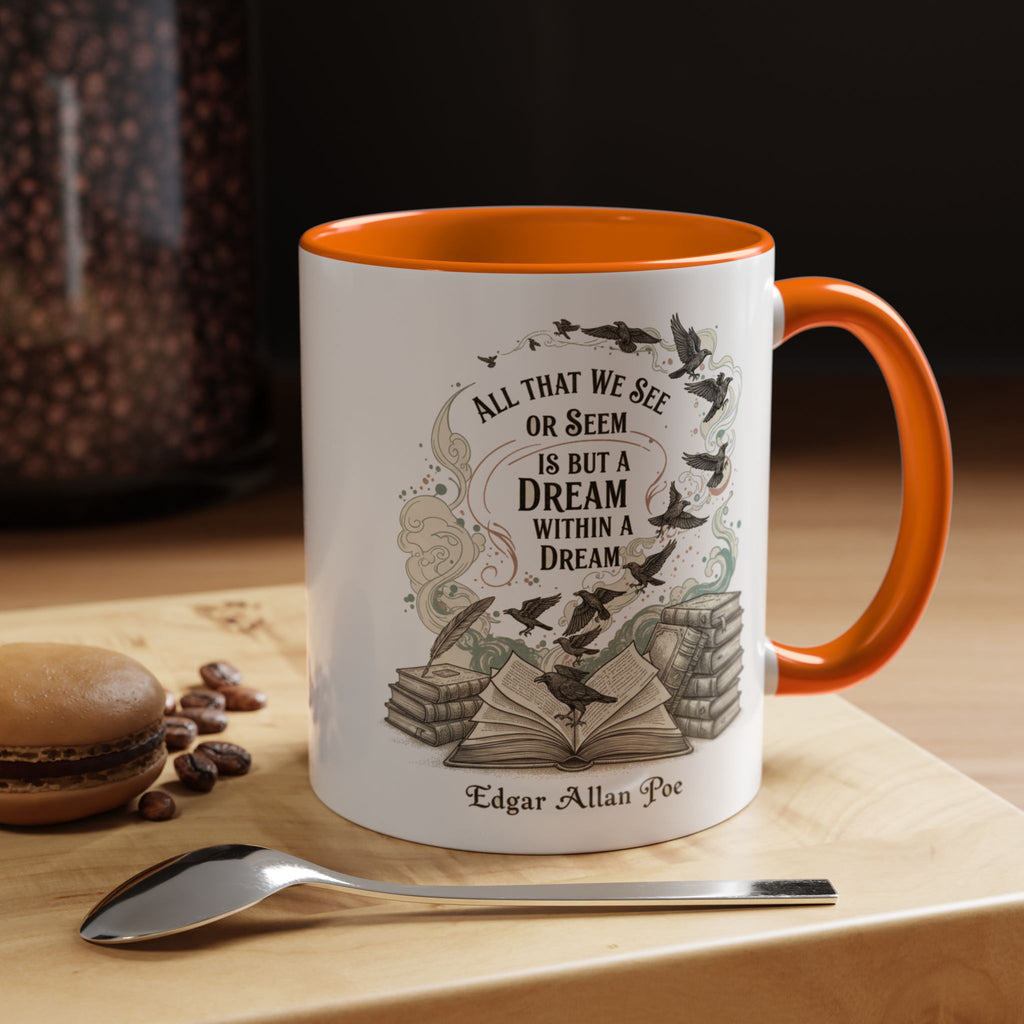 Edgar Allan Poe Quote Coffee Mug — "All That We See or Seem is But a Dream Within a Dream"