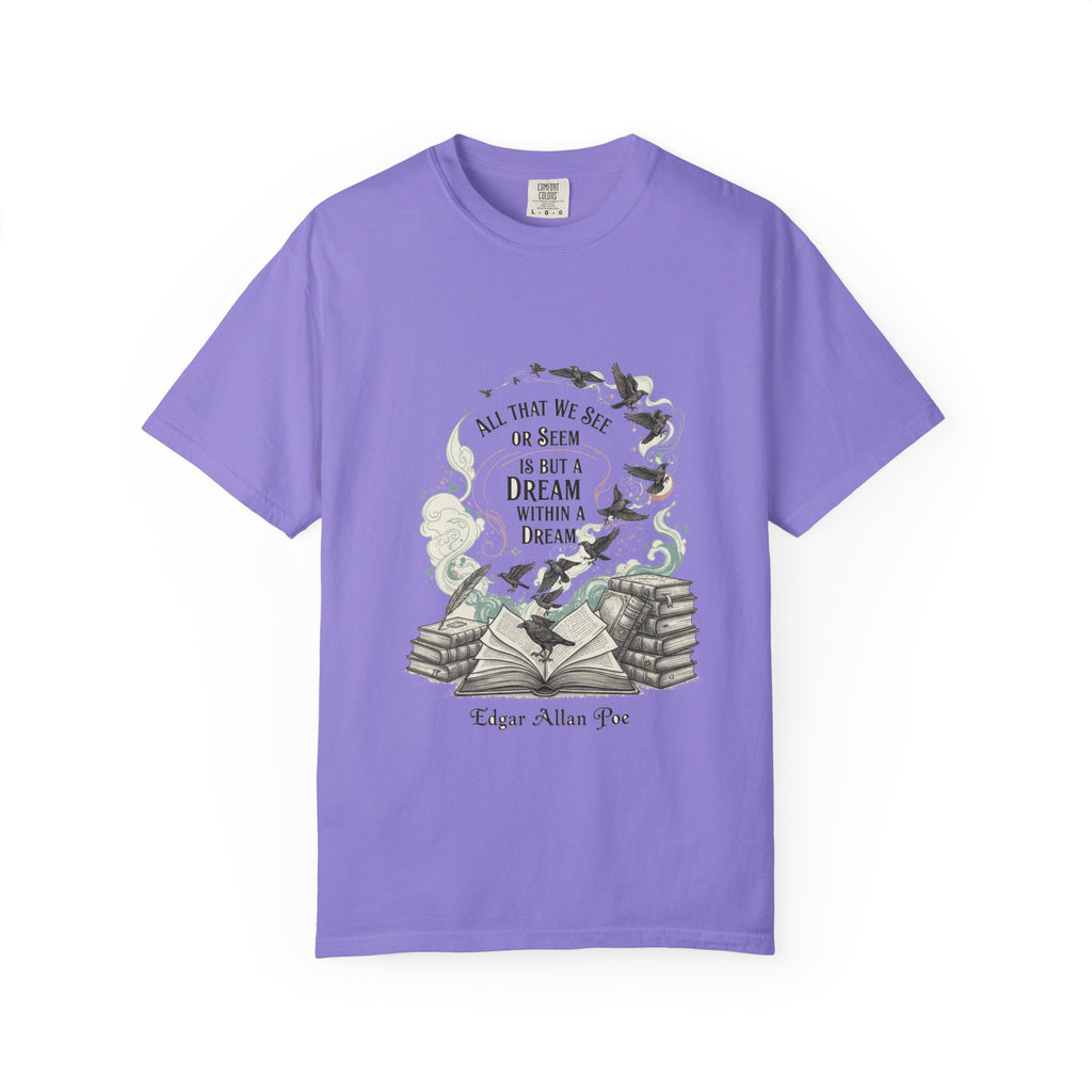 Dream Within A Dream Tee - Edgar Allan Poe Quote - Bookish Gothic Literature Shirt