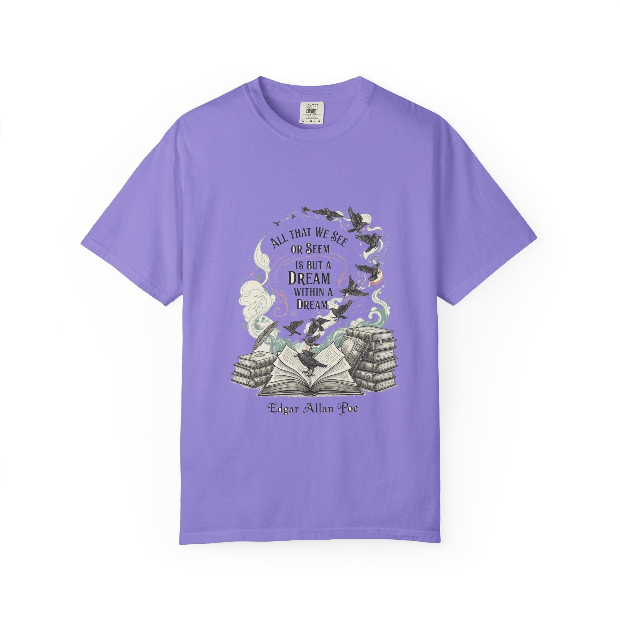 Dream Within A Dream Tee - Edgar Allan Poe Quote - Bookish Gothic Literature Shirt