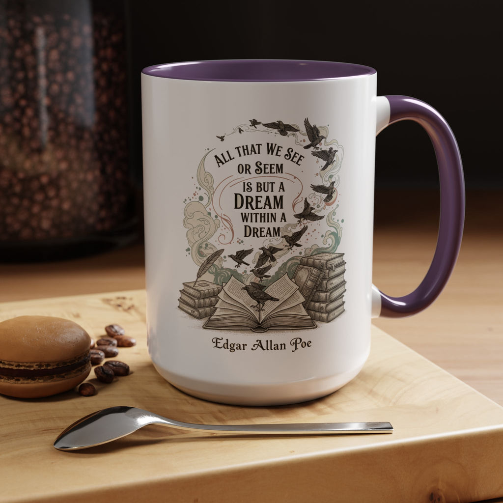Edgar Allan Poe Quote Coffee Mug — "All That We See or Seem is But a Dream Within a Dream"