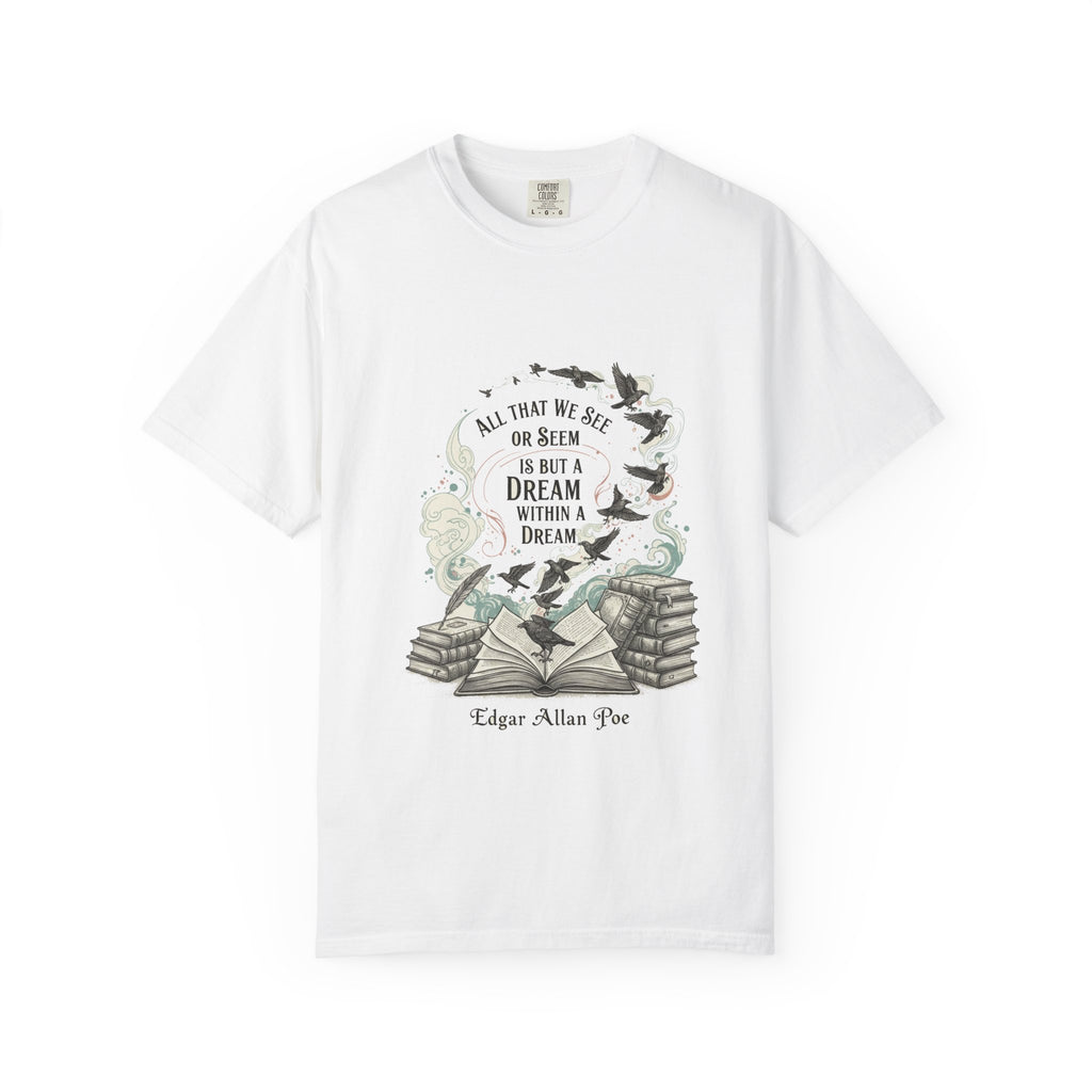 Dream Within A Dream Tee - Edgar Allan Poe Quote - Bookish Gothic Literature Shirt