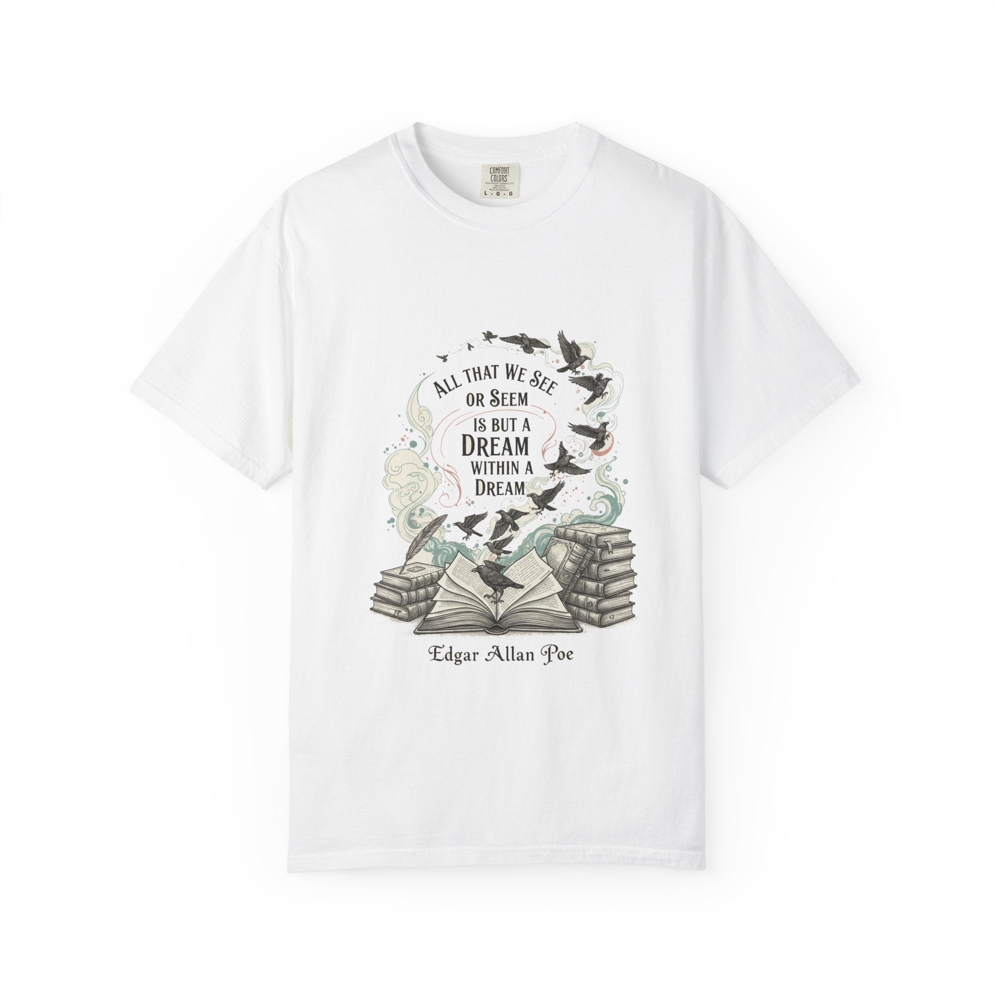 Dream Within A Dream Tee - Edgar Allan Poe Quote - Bookish Gothic Literature Shirt