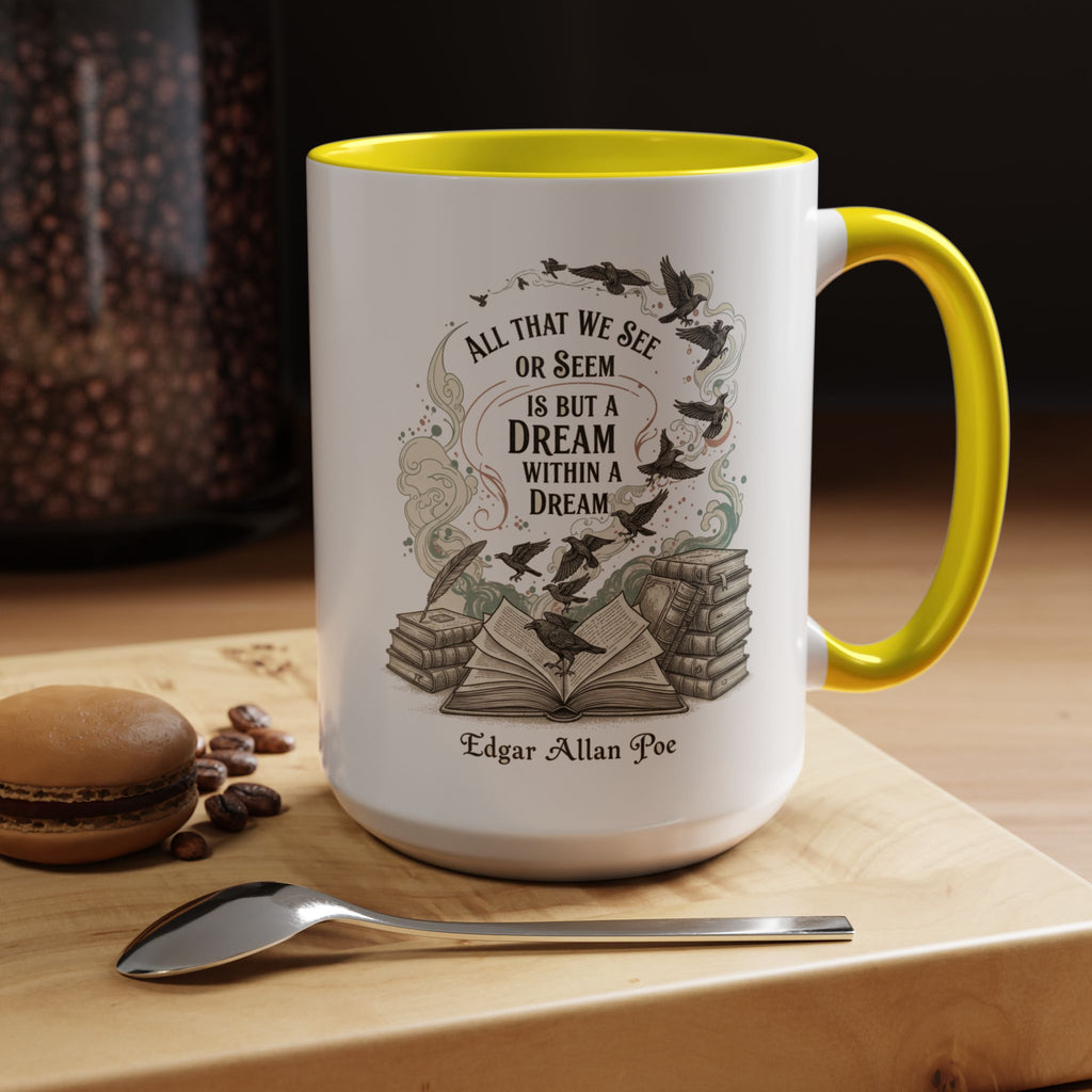 Edgar Allan Poe Quote Coffee Mug — "All That We See or Seem is But a Dream Within a Dream"