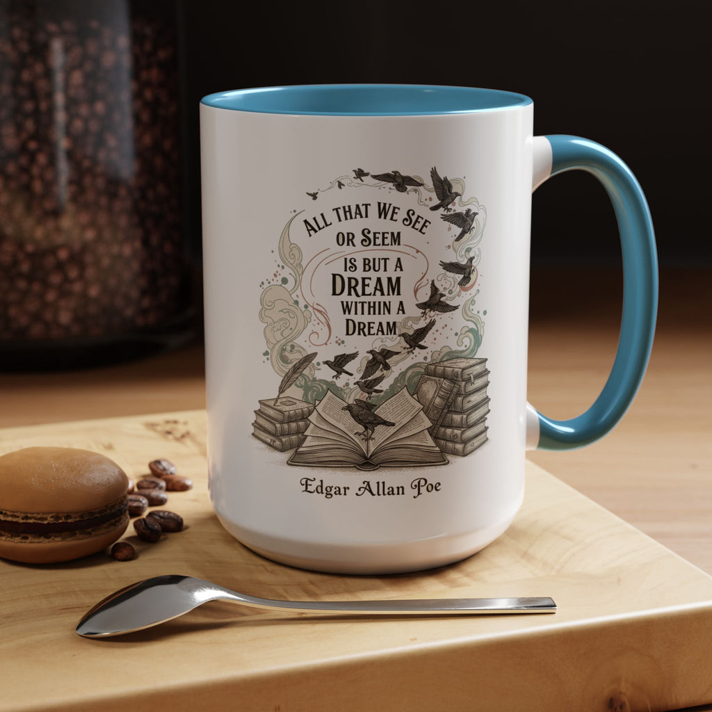 Edgar Allan Poe Quote Coffee Mug — "All That We See or Seem is But a Dream Within a Dream"