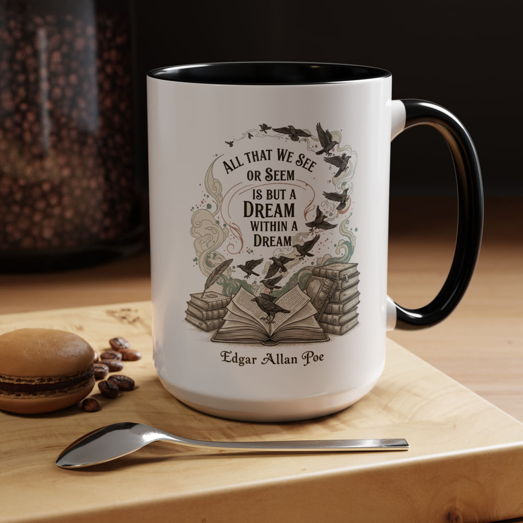 Edgar Allan Poe Quote Coffee Mug — "All That We See or Seem is But a Dream Within a Dream"
