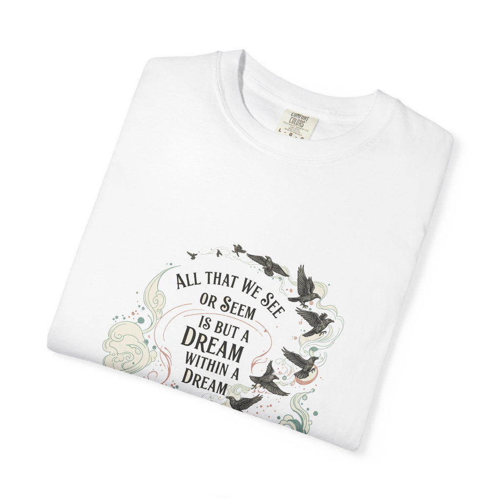 Dream Within A Dream Tee - Edgar Allan Poe Quote - Bookish Gothic Literature Shirt