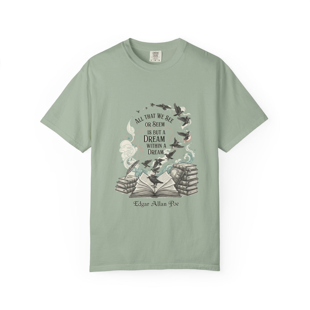 Dream Within A Dream Tee - Edgar Allan Poe Quote - Bookish Gothic Literature Shirt