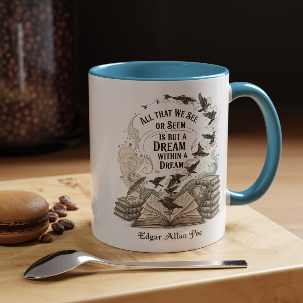 Edgar Allan Poe Quote Coffee Mug — "All That We See or Seem is But a Dream Within a Dream"
