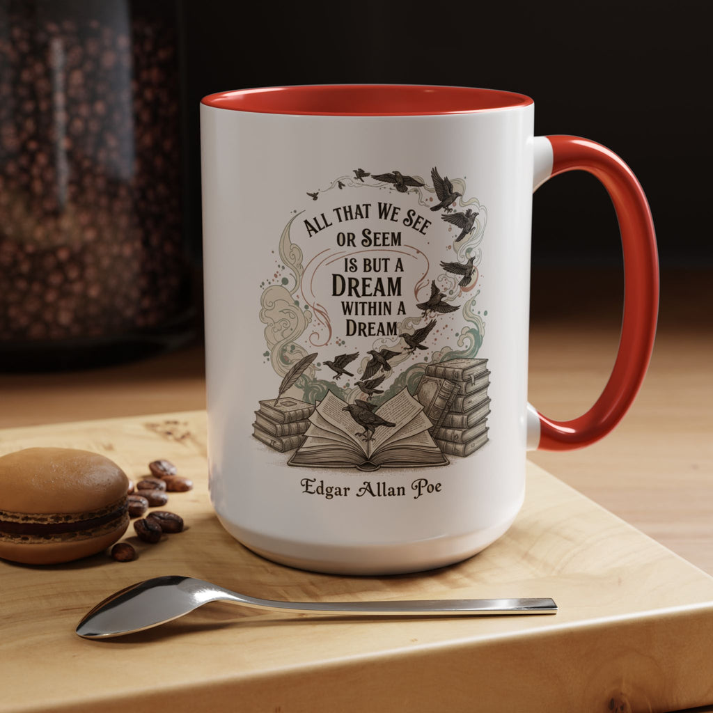 Edgar Allan Poe Quote Coffee Mug — "All That We See or Seem is But a Dream Within a Dream"
