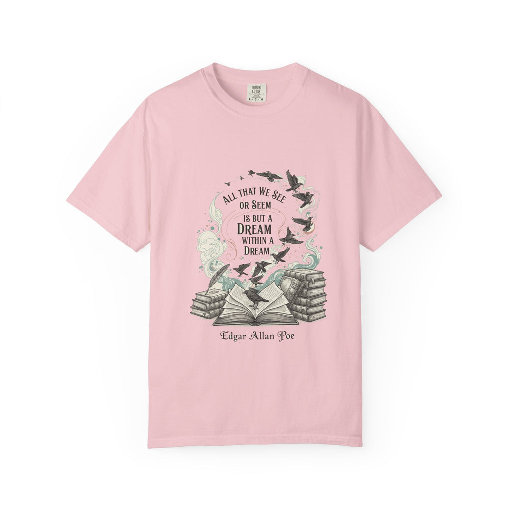 Dream Within A Dream Tee - Edgar Allan Poe Quote - Bookish Gothic Literature Shirt