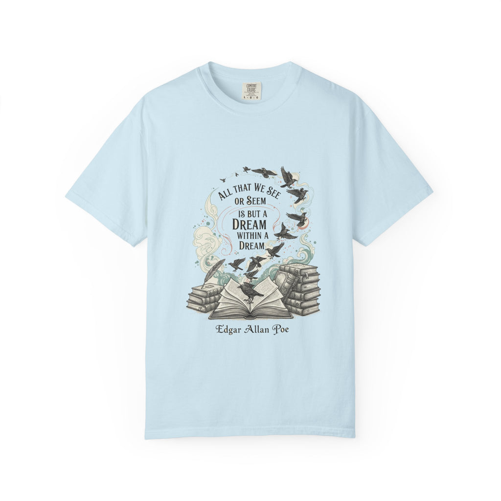 Dream Within A Dream Tee - Edgar Allan Poe Quote - Bookish Gothic Literature Shirt