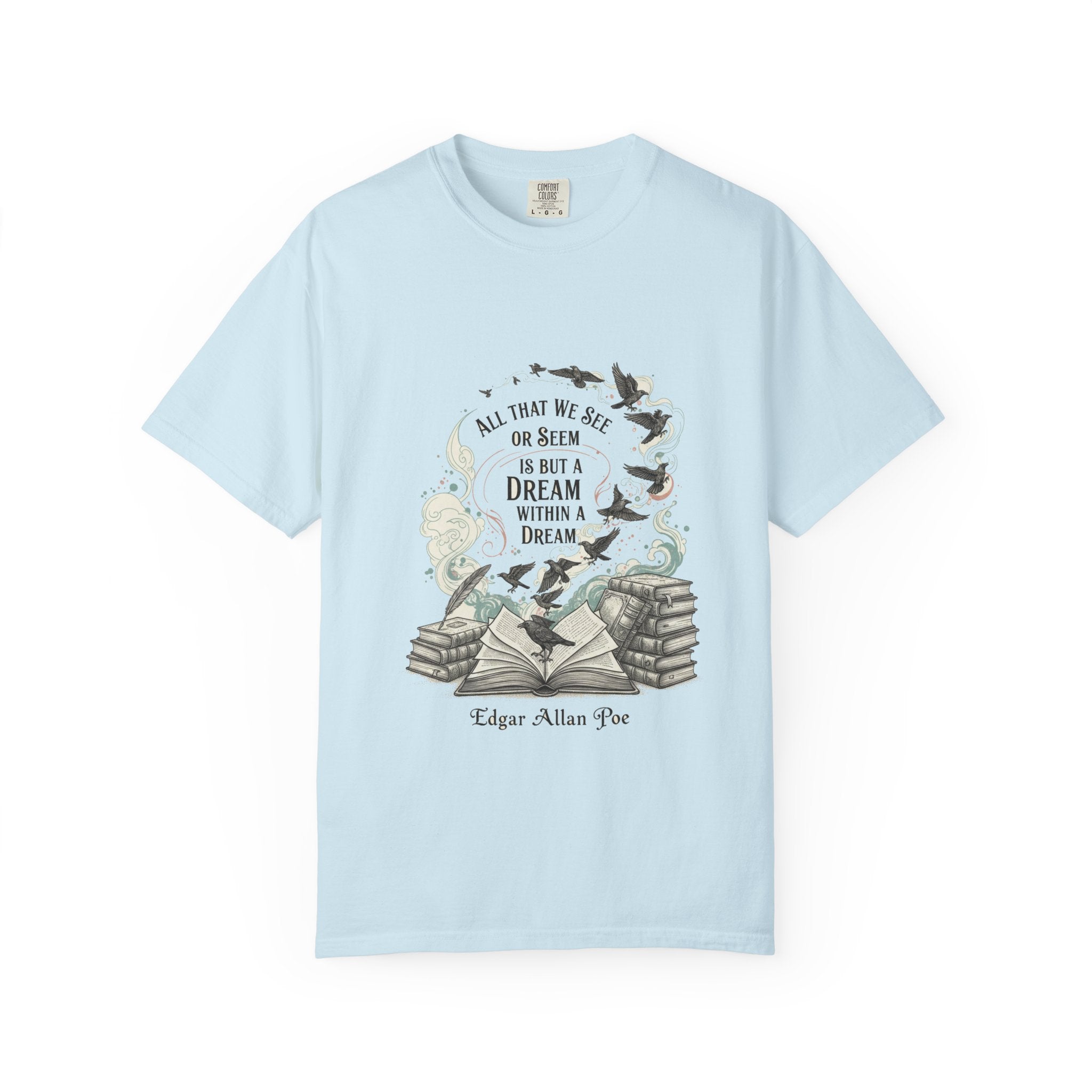 Dream Within A Dream Tee - Edgar Allan Poe Quote - Bookish Gothic Literature Shirt