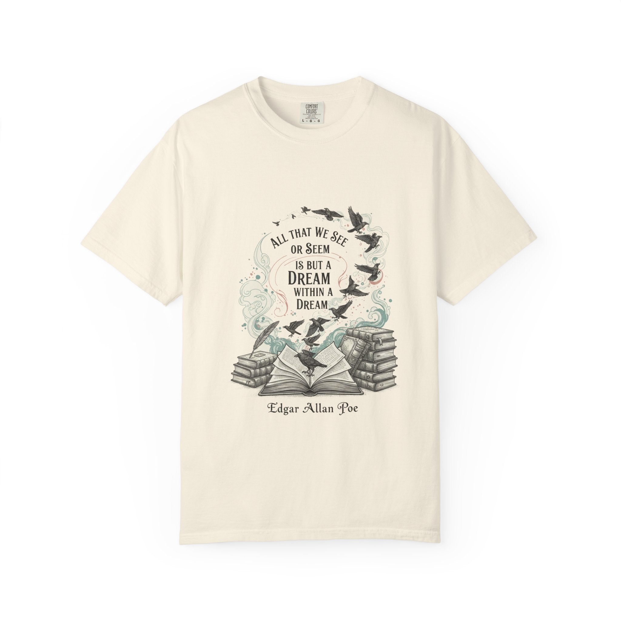 Dream Within A Dream Tee - Edgar Allan Poe Quote - Bookish Gothic Literature Shirt