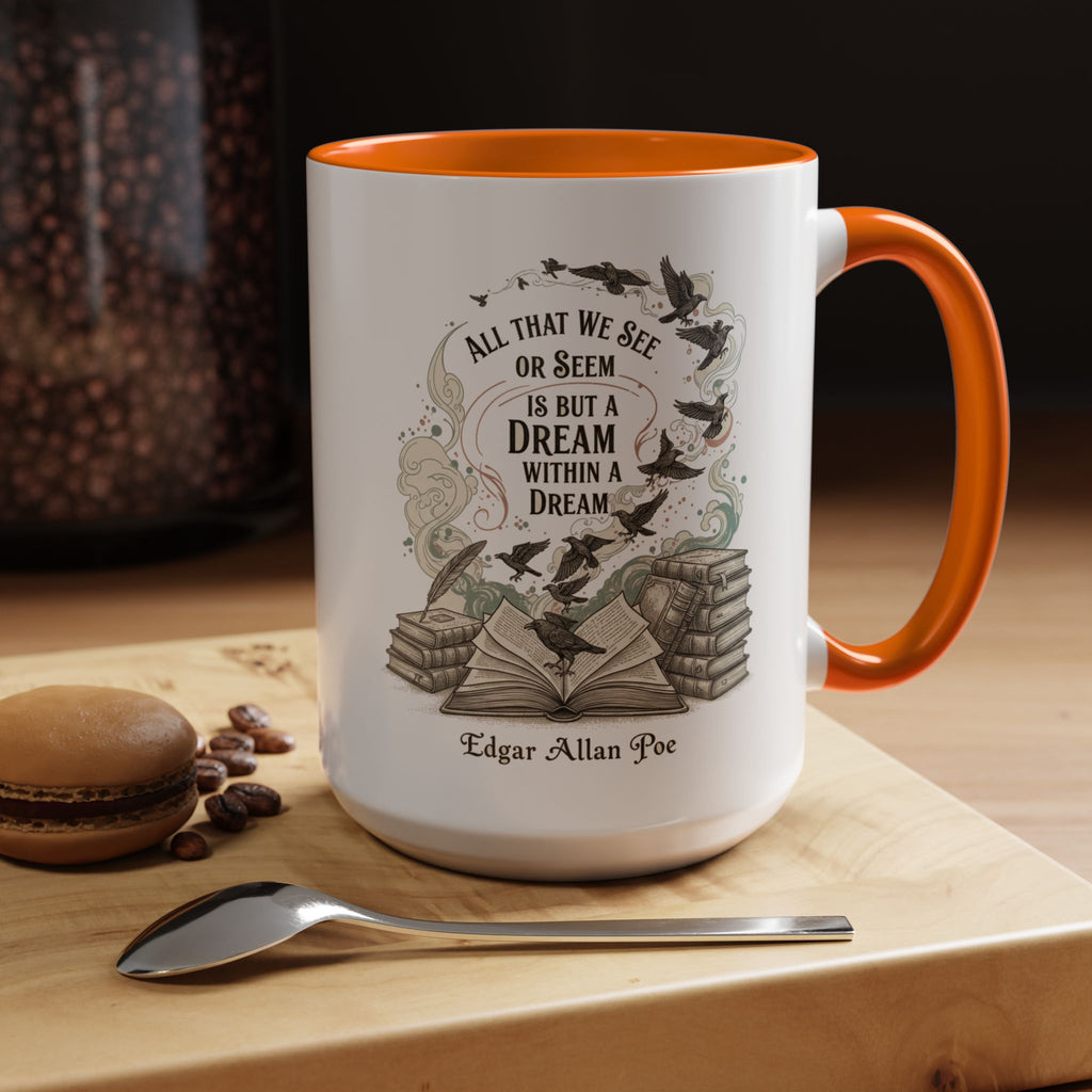 Edgar Allan Poe Quote Coffee Mug — "All That We See or Seem is But a Dream Within a Dream"